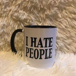 “I hate people” Mug